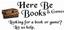 Here Be Books & Games
