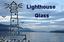 Lighthouse Glass