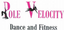 Pole Velocity Dance and Fitness
