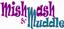 MISHMASH & MUDDLE