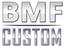 B M F Custom