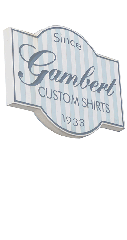 Gambert Custom Shirts - Millburn, NJ