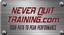 Never Quit Training