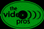 Video Pros