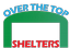 Over The Top Shelters