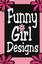 Funny Girl Designs