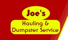Joe's Hauling & Dumpster Service