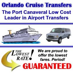 lowest-fares-guaranteed by Orlando Cruise Transfers & Port Canaveral Transportation