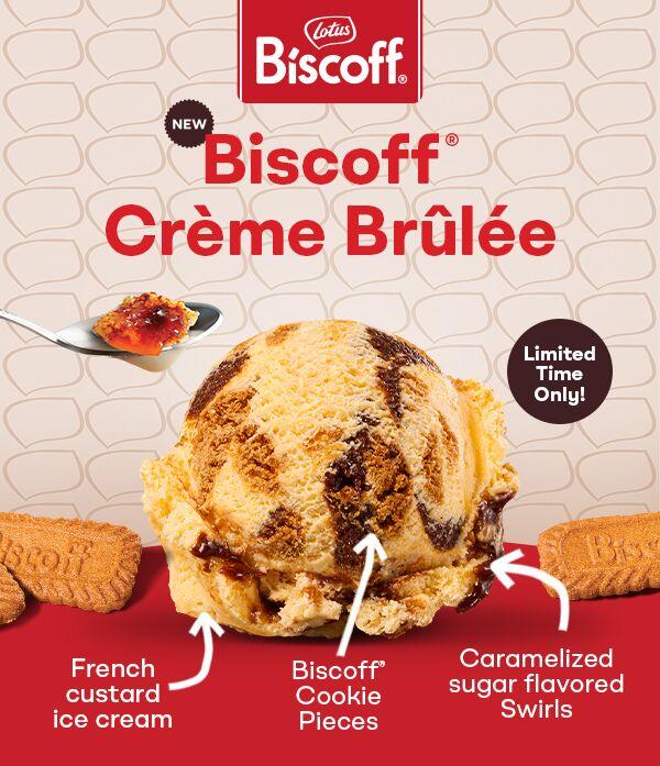Transport to a cozy cafe scene with delicious Biscoff Cookie pieces & swirls of caramelized sugar layered in French custard ice cream. by Baskin-Robbins - Closed