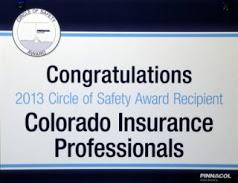 Circle of Safety Award 2013 by Colorado Insurance Professionals, Inc.
