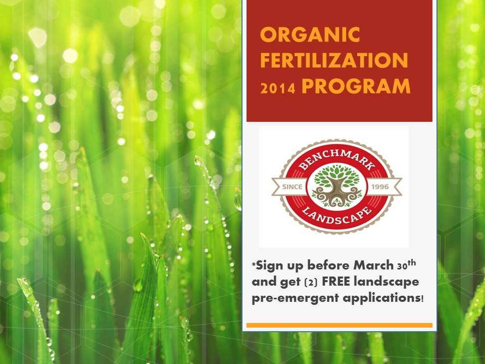 ORGANIC FERTILIZATION 2014 PROGRAM PIC by Benchmark Landscape LLC.