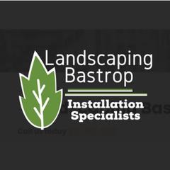 Landscaping Bastrop - Installation Specialists