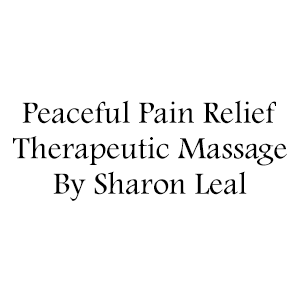  by Peaceful Pain Relief Therapeutic Massage By Sharon Leal