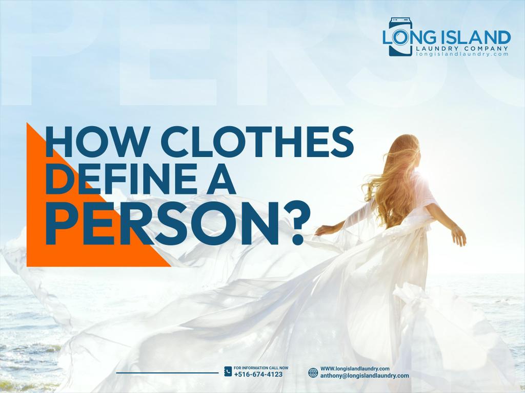 how fashion define a person by Long Island Laundry Company 