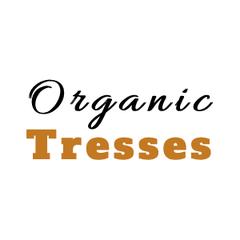 Organic Tresses