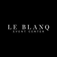 LE BLANQ EVENT CENTER