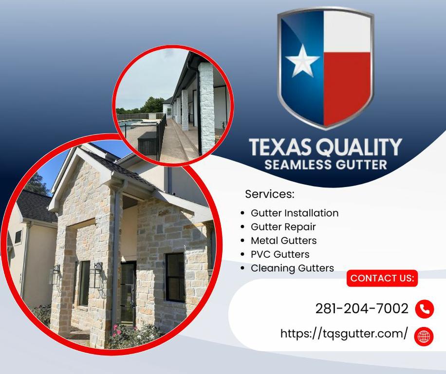  by Texas Quality Seamless Gutter