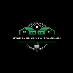 Drywall Maintenance and Home Remodeling LLC