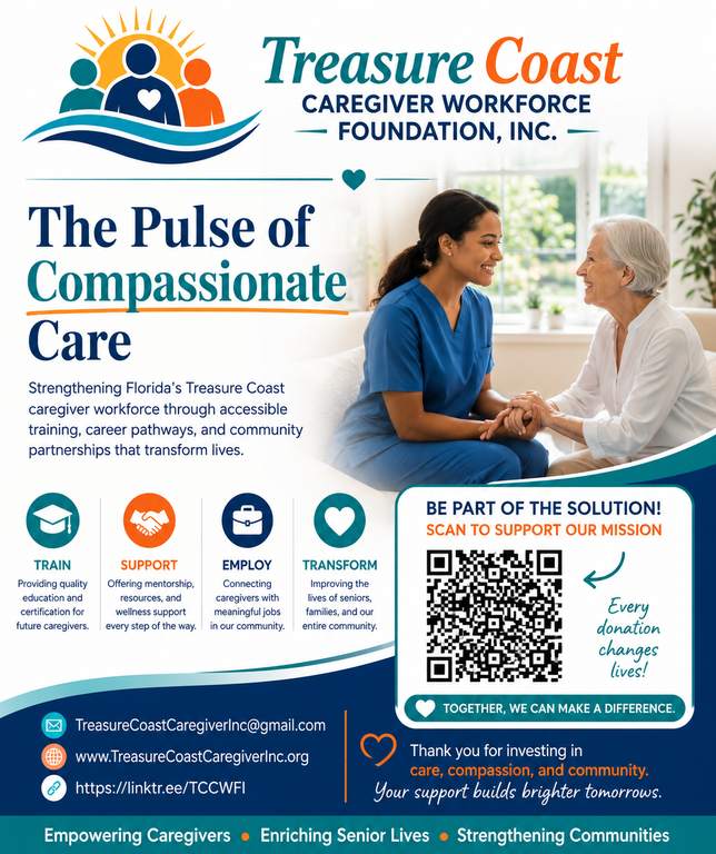  by Treasure Coast Caregiver Workforce Foundation Inc... a 501(c)3 organization
