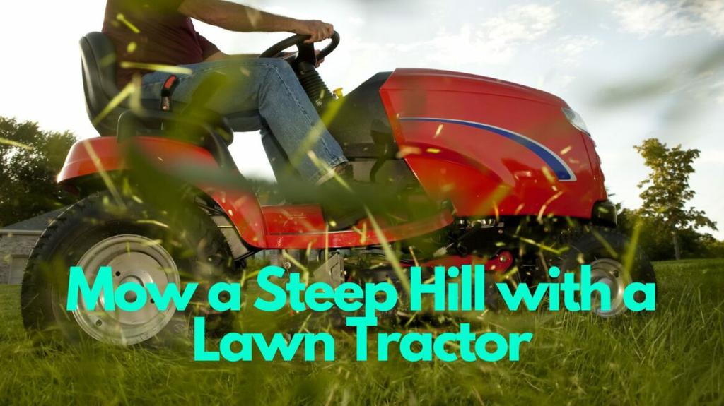 how-to-mow-a-steep-hill-with-a-lawn-tractor-5-1170x658 by Best Lawn Mower For Hills